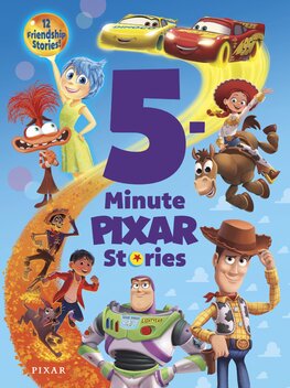 5–Minute Pixar Stories: 12 Friendship Stories!