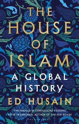The House of Islam: A Global History