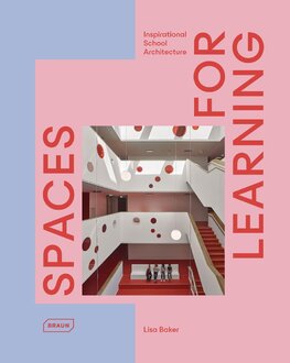 Spaces for Learning: Inspirational School Architecture