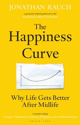 The Happiness Curve: Why Life Gets Better After Midlife