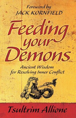 Feeding Your Demons: Ancient Wisdom for Resolving Inner Conflict