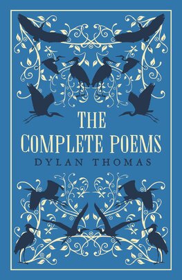Dylan Thomas: The Complete Poems