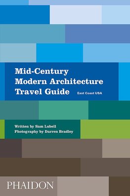 Mid–Century Modern Architecture Travel Guide: East Coast USA