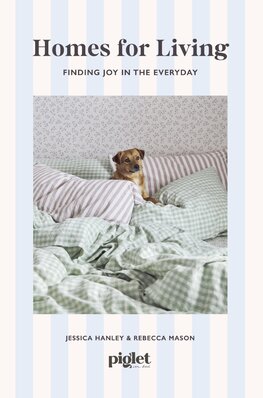Homes for Living. Finding Joy in the Everyday