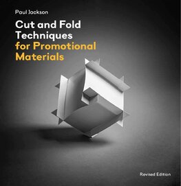 Cut and Fold Techniques for Promotional Materials (revised edition)
