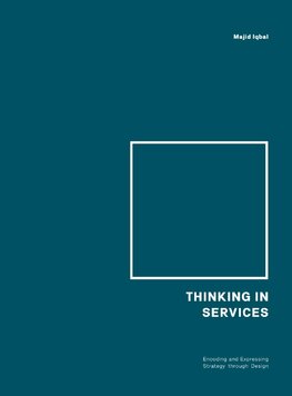 Thinking in Services: Encoding and Expressing Strategy through Design