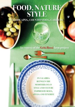 Food, Nature, Style: Landscapes, Countrysides, Gardens