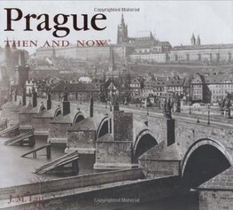 Prague Then and Now (Thunder Bay Press)