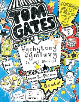 Tom Gates: Vychytaný výmluvy (a jiný libovky)