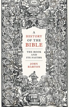A History of the Bible: The Book and Its Faiths