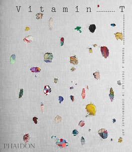 Vitamin T: Threads and Textiles in Contemporary Art