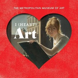 I Heart Art: Work We Love from The Metropolitan Museum of Art