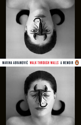 Marina Abramovic: Walk Through Walls (A Memoir)