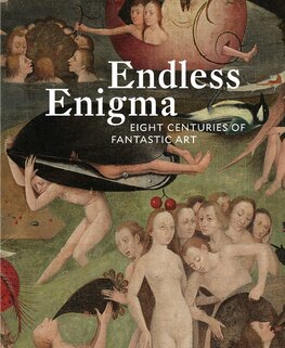 Endless Enigma: Eight Centuries of Fantastic Art