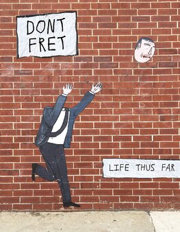 Dont Fret: Life Thus Far