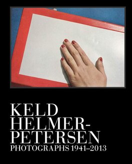 Keld Helmer–Petersen: Photographs 1941–1995