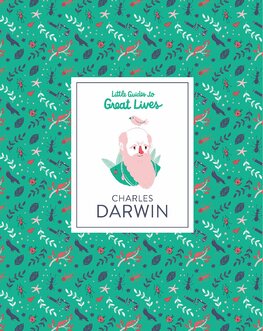 Charles Darwin. Little Guide to Great Lives