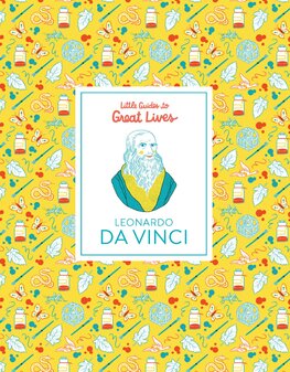Leonardo Da Vinci. Little Guides to Great Lives