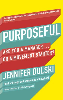 Purposeful: Are You a Manager … or a Movement Starter?