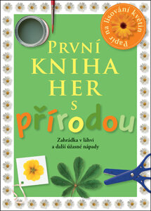 První kniha her s přírodou
