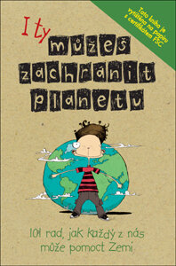 I ty můžeš zachránit planetu