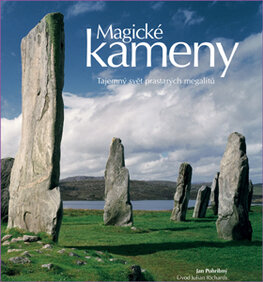 Magické kameny – Tajemný svět prastarých megalitů