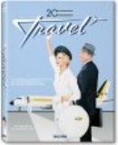 20th Century Travel: 100 Years of Globe–Trotting Ads