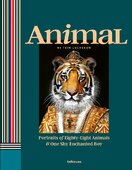 Tein Lucasson: Animal. Portraits of Eighty–Eight Animals & One Shy Enchanted Boy
