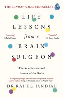 Life Lessons from a Brain Surgeon: The New Science and Stories of the Brain