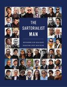The Sartorialist. MAN: Inspiration Every Man Wants, Education Every Man Needs