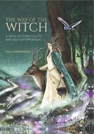 The Way of the Witch: A path to spirituality and self–empowerment