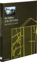 Key Buildings of the 20th Century: Plans, Sections and Elevations
