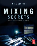 Mixing Secrets for the Small Studio