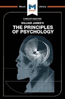 William James's The Principles of Psychology (A Macat Analysis)