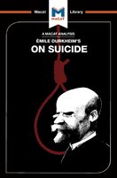 Emile Durkheim's On Suicide (A Macat Analysis)