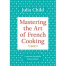 Mastering the Art of French Cooking