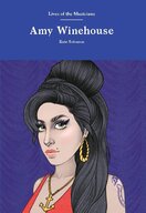 Amy Winehouse (Lives of the Musicians)