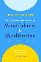 The Unexpected Power of Mindfulness and Meditation