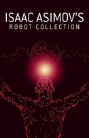 Isaac Asimov's Robot collection (4 Book Boxed Set)