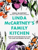 Linda McCartney's Family Kitchen: Over 90 Plant–Based Recipes to Save the Planet and Nourish the Soul