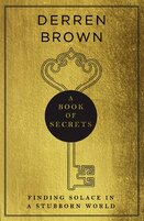 A Book of Secrets: how to find comfort in a turbulent world