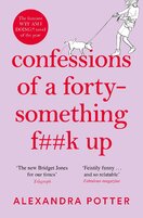Confessions of a Forty–Something F**k Up