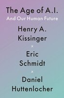 The Age of AI: And Our Human Future