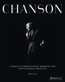Chanson: A Tribute to France's Most Romantic and Poetic Musical Tradition