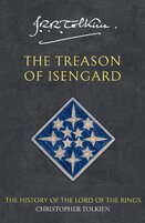 The Treason of Isengard. The History of the Lord of the Rings 2