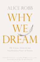 Why We Dream: The Science, Creativity and Transformative Power of Dreams