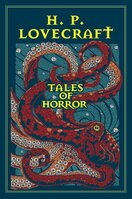 H. P. Lovecraft Tales of Horror (Leather–bound Classics)