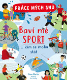 Práce mých snů: Baví mě sport