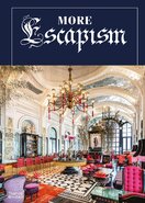 More Escapism: Hotels, Resorts and Gardens around the World by Bill Bensley