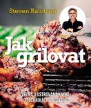 Jak grilovat. Velká ilustrovaná kniha o technikách barbecue